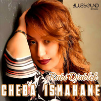 Cheba Ismahane - Rabi Djablek