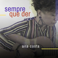 Ana Costa - Sempre Que Der