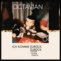Octavian - Ich komme zurück