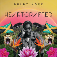 Bulby York - Heart Crafted (Explicit)