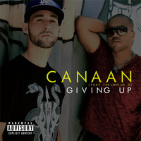 Canaan - Giving Up (feat. Thelonius G) (Explicit)