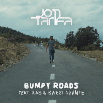Jon Tarifa - Bumpy Roads (feat. KAS & Kwesi Asante)