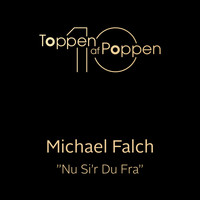 Michael Falch - NU SI'R DU FRA (Speak Out Now)