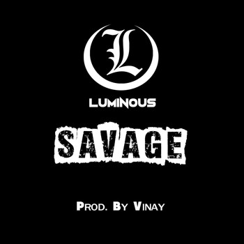Luminous - Savage (Explicit)