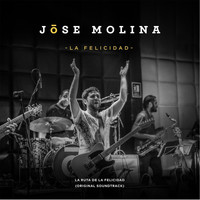 Jose Molina - La Felicidad