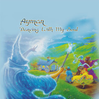 Ayman - Dancing with My Soul