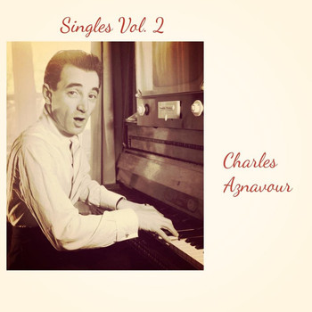 Charles Aznavour - Singles Vol. 2