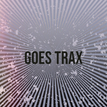 Various Artists - Goes Trax