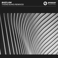 Buzz Low - Thong Song (Remixes)