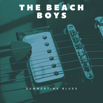 The Beach Boys - Summertime Blues