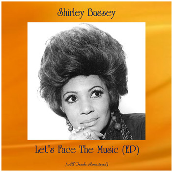Shirley Bassey - Let's Face The Music (EP) (All Tracks Remastered)