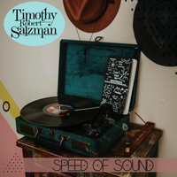 Timothy Robert Salzman - Speed of Sound