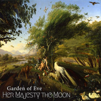 Her Majesty the Moon - Garden of Eve