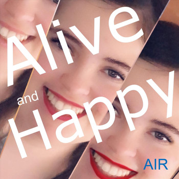 Air - Alive & Happy