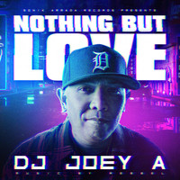 DJ Joey A - Nothing but Love