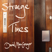 David MacGregor - Strange Times (feat. Zheng Sun & Rama Temmink)