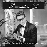 Ennio Morricone, Jimmy Fontana - Davanti A Te (Motivo Del 1962)