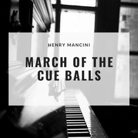 Henry Mancini And His Orchestra - March of the Cue Balls