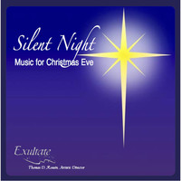 Exultate & Thomas D. Rossin - Silent Night: Music for Christmas Eve