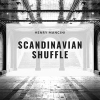 Henry Mancini And His Orchestra - Scandinavian Shuffle