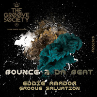 Eddie Amador, Groove Salvation - Bounce 2 da Beat
