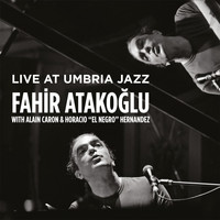 Fahir Atakoglu - Live at Umbria Jazz
