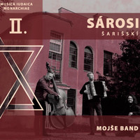 Mojše Band - Sárosi-Šarišskí: Musica Iudaica Monarchiae II.