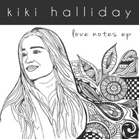 Kiki Halliday - Love Notes - EP