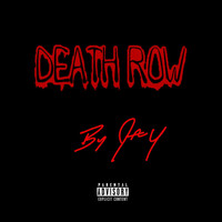 JAY - Death Row (Explicit)