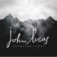 John Lucas - Promised Land