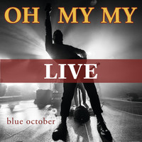 Blue October - Oh My My (Live from Austin)
