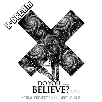 X-Dream - Do You Believe Remixed