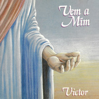 Victor - Vinde A Mim