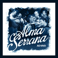 Alma Serrana - Alma Serrana (Ao Vivo)