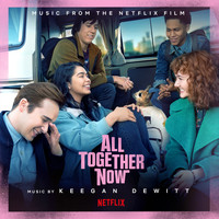 Keegan DeWitt - All Together Now (Music from the Netflix Film)
