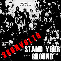 Sconvolto - Stand Your Ground