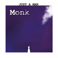 Monk - Just a Man