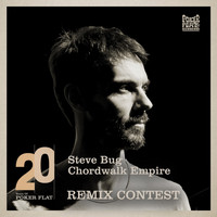 Steve Bug - 20 Years of Poker Flat Remix Contest - Chordwalk Empire