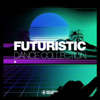 Various Artists - Futuristic Dance Collection, Vol. 6