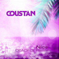 Coustan - Nice (Deadfly Remix)