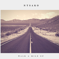 Ntsako - Walk A Mile