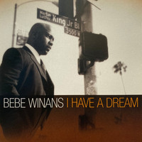 Bebe Winans - I Have a Dream (Remastered)