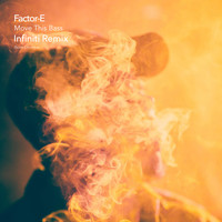 Factor E - Move This Bass (Infiniti (Scott Christina) Remix))