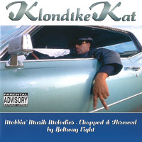 Klondike Kat - Mobbin, Muzik, Melodies (Chopped & Skrewed [Explicit])