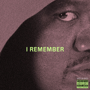 Gato - I Remember (Explicit)