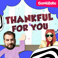 GoNoodle, Awesome Sauce - Thankful For You