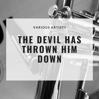 Aretha Franklin, Mahalia Jackson, The Falls-Jones Ensemble, Blind Willie Johnson, Sister Rosetta Tharpe - The Devil Has Thrown Him Down