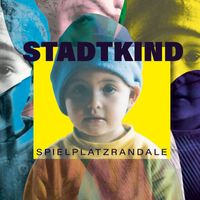 Stadtkind - Spielplatzrandale