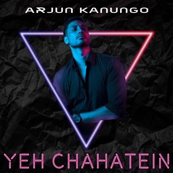 Arjun Kanungo - Yeh Chahatein