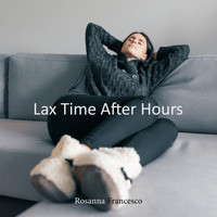 Rosanna Francesco - Lax Time After Hours